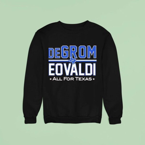 Degrom And Eovaldi All For Texas Sweatshirt