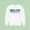 Delco The Level Of Pa Sweatshirt