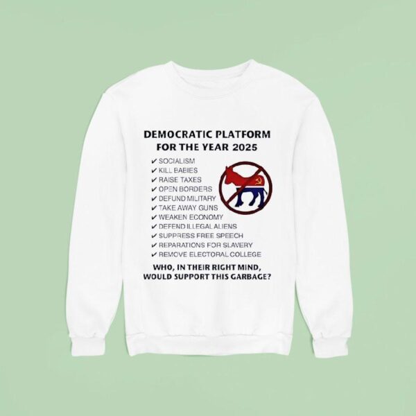 Democratic Platform For The Year Socialism Sweatshirt