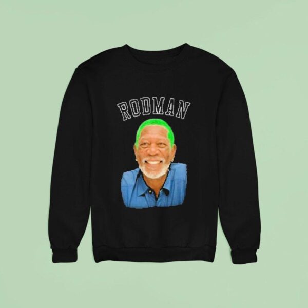 Dennis Rodman Morgan Freeman Sweatshirt