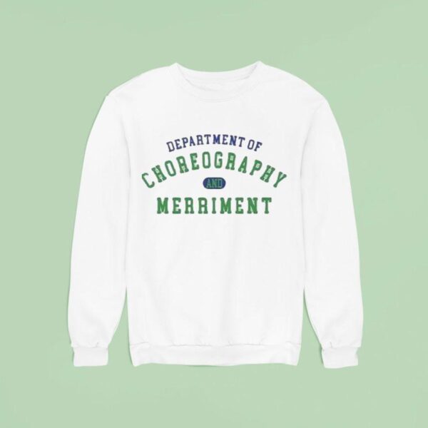 Department Of Choreography And Merrimen Sweatshirt