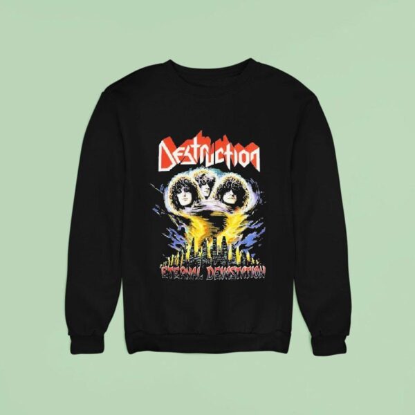 Destruction Eternal Devastation Sweatshirt