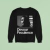 Devour Feculence Milchick Bw Photo Sweatshirt