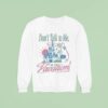 Disneyland Don T Talk To Me I M On Vacation Brb Touching Hub Grass Sweatshirt