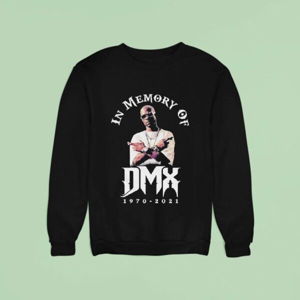 Dmx In Memory Of Sweatshirt