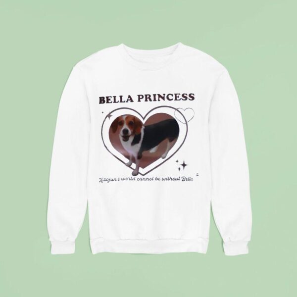 Dog Bella Princess Xiaojun S World Cannot Be Without Bella Sweatshirt