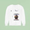 Dogs People Should Seriously Stop Expecting Normal From Me We All Know Sweatshirt