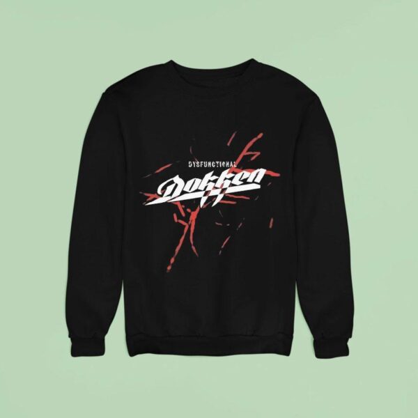 Dokken Dysfunctional Sweatshirt