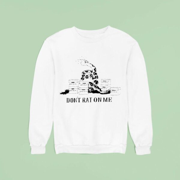 Don T Rat On Me Trump Snake Sweatshirt