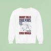 Doubt Kills Dreams More Than Failure Ever Would Sweatshirt