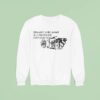 Dreaming While Awake Is A Frightening Contradiction Hand Sweatshirt