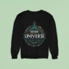 Drink Around The Universe When The World Is Not Enough Globe Sweatshirt