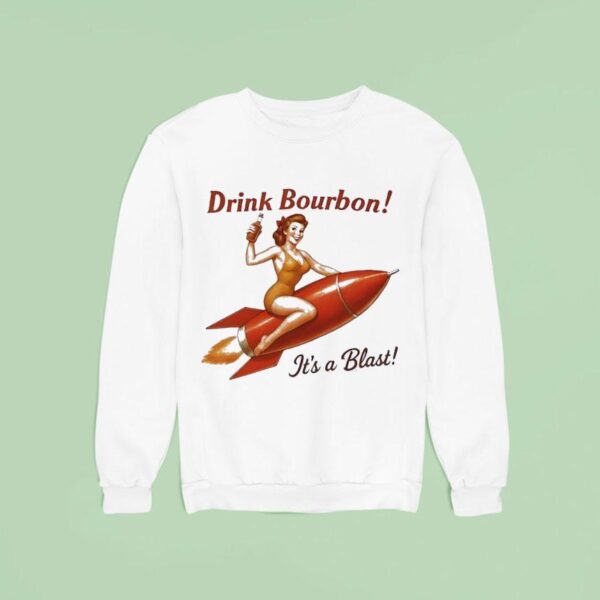 Drink Bourbon It S A Blas Sweatshirt