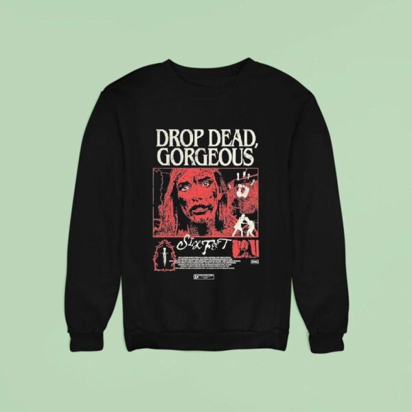 Drop Dead Gorgeous Six Feet Movie Sweatshirt