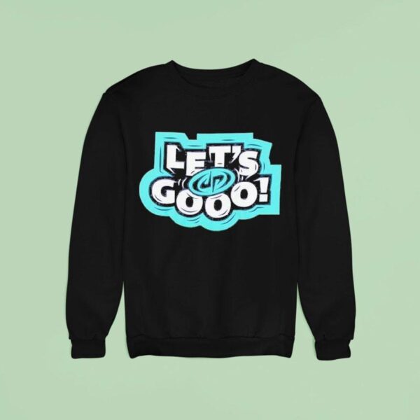 Dude Perfect Let S Go Sweatshirt