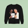 Dumb Diddystein Your Leaders And Idols Are On Our Lists Sweatshirt