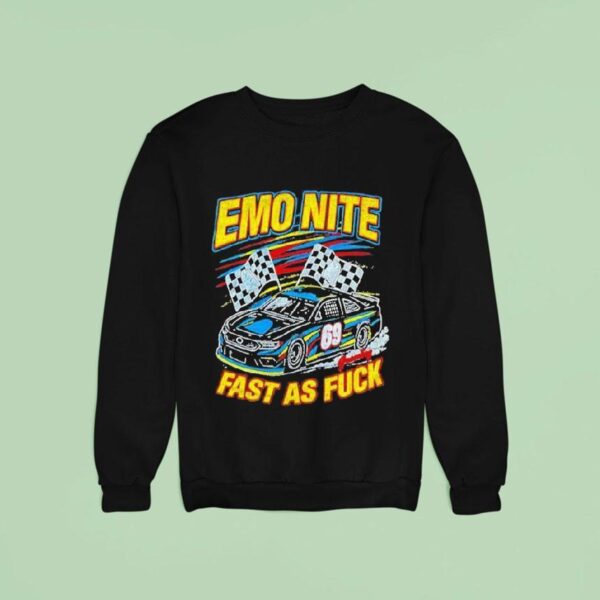 Emo Nite Fast As Fuck Sweatshirt