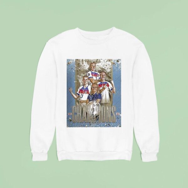England Women National Football Team Defeat Spain Football Team Win Uefa Women Euro Champions Sweatshirt