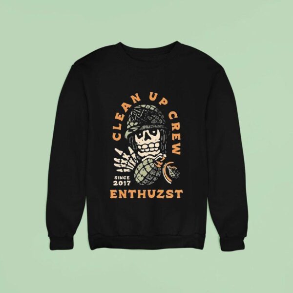 Enthuzst Clean Up Crew Since Skull Sweatshirt