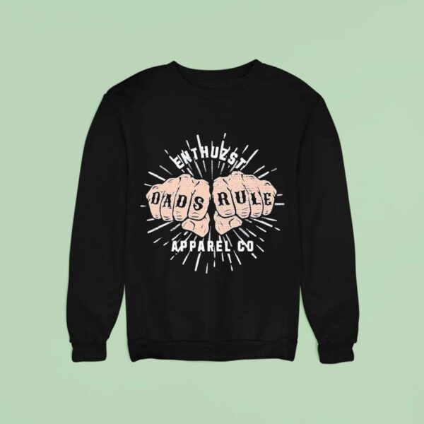 Enthuzst Dads Rule Hands Sweatshirt