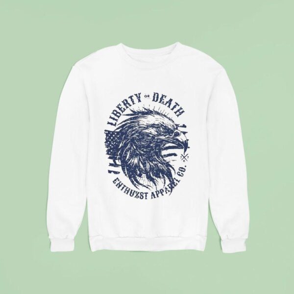 Enthuzst Liberty Or Death Eagle Sweatshirt