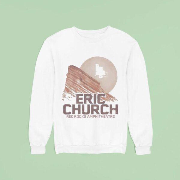 Eric Church Red Rocks Even Sweatshirt