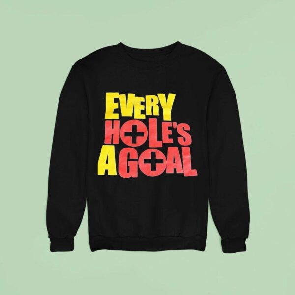 Every Hole S A Goal Sweatshirt