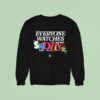 Everyone Watches Studbudz Togethxr Sweatshirt