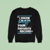 Fall Out Boy I Know I M Not Your Favorite Record Take This To Your Grave Chicago Sweatshirt