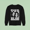 Fck You We Are Nikki And Brie Sweatshirt