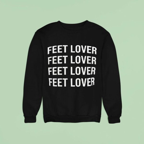 Feet Lover Repea Sweatshirt