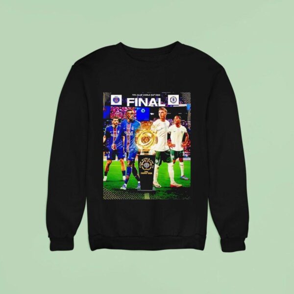 Fifa Club World Cup Trophy Tour Final Chelsea Fc Vs Psg Sweatshirt