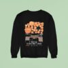 Final Destination Death May Be Closer Than It Appears Truck Sweatshirt