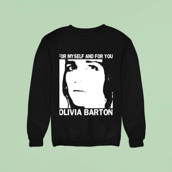 For Myself And For You Olivia Barton Sweatshirt