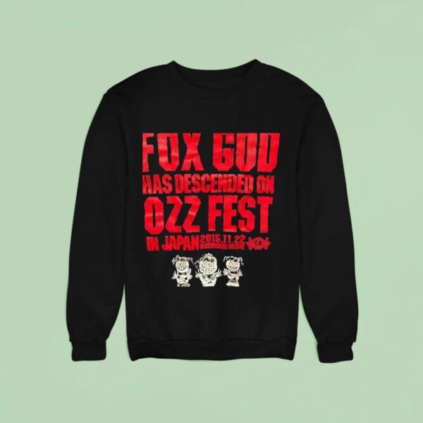 Fox God Has Descened Ozzfest In Japan Sweatshirt