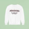 Frased Undiagnosed But Something Ain T Righ Sweatshirt