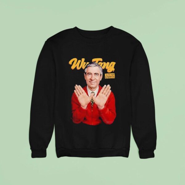 Fred Rogers Wu Tang Is For The Children Sweatshirt