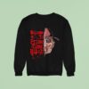 Freddy Krueger Welcome To Prime Time Btch Halloween Sweatshirt