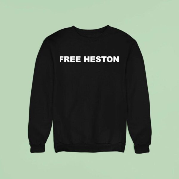 Free Heston Sweatshirt