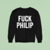 Fuck Philip Sweatshirt