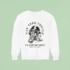 Fuck Your Cubicle I Ll Keep My Boots Enthuzs Sweatshirt