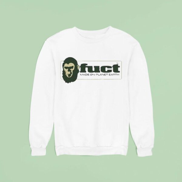 Fuct Made On Planet Earth Sweatshirt