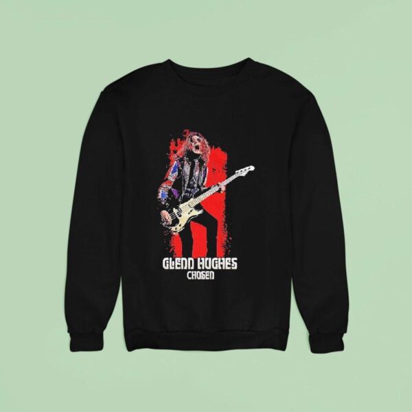 Glenn Hughes Chosen Sweatshirt