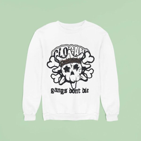 Glo Gang Worldwide Gangs Don T Die Sweatshirt