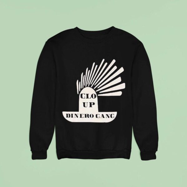 Glo Up Dinero Gang Sweatshirt