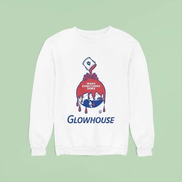Glowhouse Make Everything Dope Sweatshirt