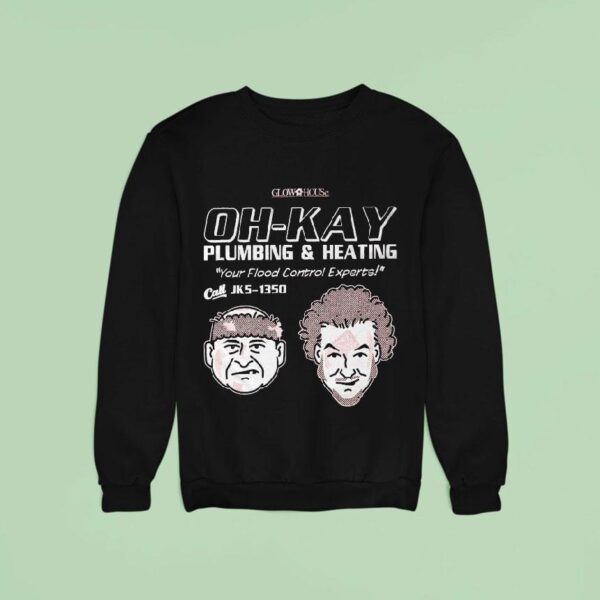 Glowhouse The Wet Bandits Oh Kay Plumbing And Heating Your Flood Control Experts Sweatshirt