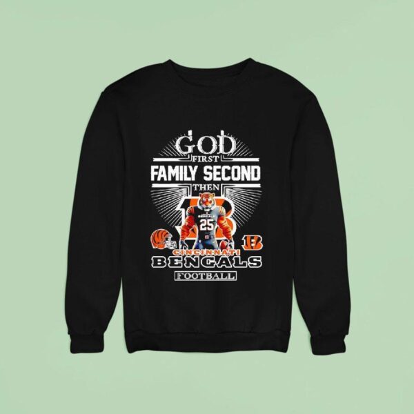 God First Family Second Then Cincinnati Bengals Football Sweatshirt