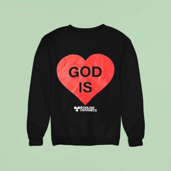 God Is Love Online Ceramics Hear Sweatshirt
