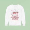 Good Morning Vibes Club Sweatshirt